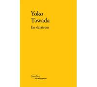 En éclaireur 2023 - Yoko Tawada - Verdier - broché - Roman