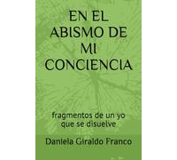 EN EL ABISMO DE MI CONCIENCIA: fragmentos de un yo que se disuelve
