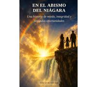 En el abismo del Niágara: Una historia de miedo, integridad y segundas oportunidades