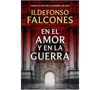 En el amor y en la guerra (La catedral del mar 3)