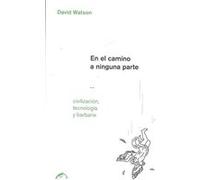 En El Camino A Ninguna Parte - [Livre en VO] Watson, David (Auteur)