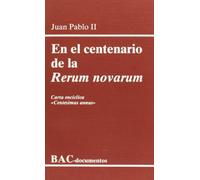 En el centenario de la "Rerum novarum". Carta encíclica "Centesimus annus"