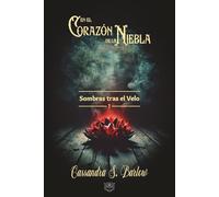 En el corazón de la niebla: Una novela gótica, romantasy y de fantasía oscura