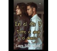 EN EL CUARTO D: ENTRE EL AMOR Y EL DINERO