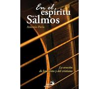 En el espíritu de los salmos: La oración de Jesucristo y del cristiano