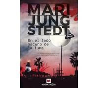 En el lado oscuro de la luna (Serie Málaga 2): La maldad acecha en los rincones más ocultos