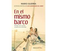 En el mismo barco: Navega con tu pareja al puerto de la felicidad / In the Same Boat: Navigate Your Partner In the Same Boat