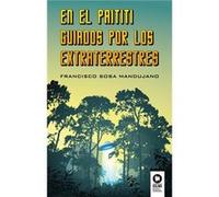 En El Paititi, Guiados Por Los Extraterrestres [Livre en VO] Sosa Mandujano, Francisco (Auteur)