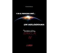 En el Principio creó un Holograma