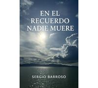 EN EL RECUERDO NADIE MUERE