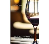 En El Restaurante: Cuentos Cortos De La Vida Cotidiana