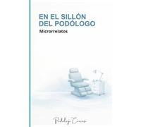 En el sillón del podólogo: Microrelatos