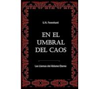 En el Umbral del caos. La última Alianza: Las Llamas del Abismo Eterno