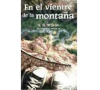 En El Vientre De La Montaña - N.D. Wilson N D Wilson (Auteur)
