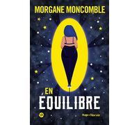 En équilibre - Morgane Moncomble - Hugo roman new way - broché - Roman adolescent