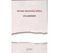 En Esa Delgada Linea Monzón, Eva (Auteur)