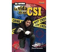 En Escena: La Vida De Un Csi (On The Scene: A Csi's Life) (Spanish Version) (Advanced)