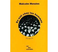 En exil chez les hommes - Malcom Menzies - Rue Des Cascades - broché - Essai