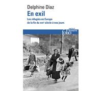 En exil Les réfugiés en Europe, de la fin du XVIIIᵉ siècle à nos jours - Delphine Diaz - Gallimard - Poche - Essai