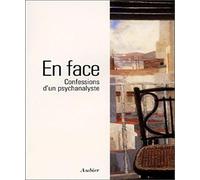 En face. Confession d'un psychanalyste