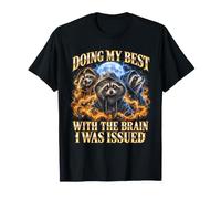 en Faisant de Mon Mieux avec Mon Cerveau, on m'a diagnostiqué l'Autisme du Raton Laveur T-Shirt