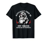 en fait c'est mon cirque, ce sont mes singes T-Shirt