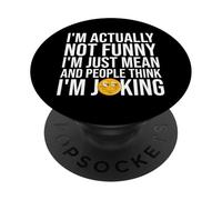 en Fait, Je ne suis Pas drôle, méchant et Sarcastique PopSockets PopGrip Adhésif