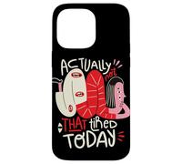 En fait, je ne suis pas si fatigué aujourd'hui - Weird Positivity Art Coque pour iPhone 14 Pro Max