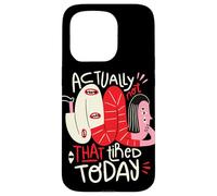 En fait, je ne suis pas si fatigué aujourd'hui - Weird Positivity Art Coque pour iPhone 15 Pro