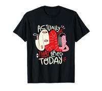 En fait, je ne suis pas si fatigué aujourd'hui - Weird Positivity Art T-Shirt