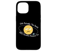 En fait, le monde tourne autour de moi Coque pour iPhone 15