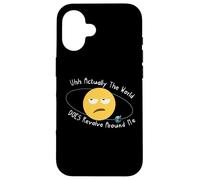 En fait, le monde tourne autour de moi Coque pour iPhone 16
