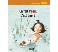 En fait l'eau, c'est quoi ?