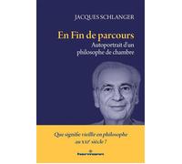 En fin de parcours Autoportrait d'un philosophe de chambre - Jacques Schlanger - Hermann - broché - Essai