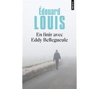 En finir avec Eddy Bellegueule Édouard Louis (Auteur)