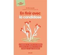 En finir avec la candidose - Eric Lorrain - Solar - Poche - Guide