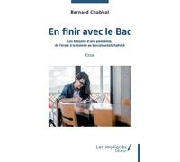 En Finir Avec Le Bac - Les 6 Leçons D'une Pandémie, De L'école À La Maison Au Baccalauréat Chahuté