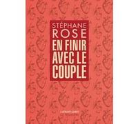 En finir avec le couple Stéphane Rose (Auteur)