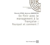 En finir avec le management à la française : Pourquoi et comment ?