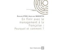 En finir avec le management à la française : Pourquoi et comment ? - Édouard ETSIO, Angélique MASCOTT - Publibook - broché - Essai