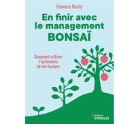 En finir avec le management bonsaï Florence Marty (Auteur)
