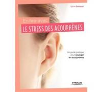 En finir avec le stress des acouphènes Sylvie Sarzaud (Auteur)