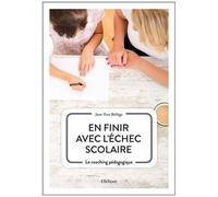 En Finir Avec L'échec Scolaire - Le Coaching Pédagogique