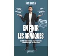En finir avec les arnaques - L'art de masdakiser pour résoudre tous les litiges du quotidien
