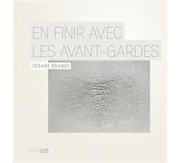 En finir avec les avant-gardes - Cesare Brandi - Rue D'ulm Eds - broché - Essai