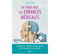 Lisa Naudé – En finir avec les errances médicales – Essai – Broché