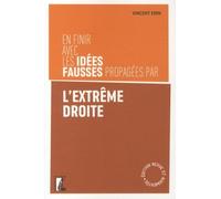 En Finir Avec Les Idées Fausses Propagées Par L'extrême Droite