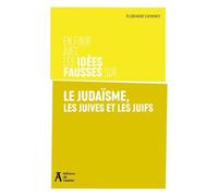 En finir avec les idées fausses sur le judaïsme, les juives et les juifs