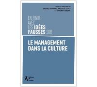 En finir avec les idées fausses sur le management dans la cu - Pascale Levet - Atelier Ed De L' - broché - Essai