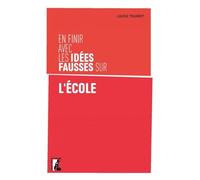 En finir avec les idées fausses sur l'école